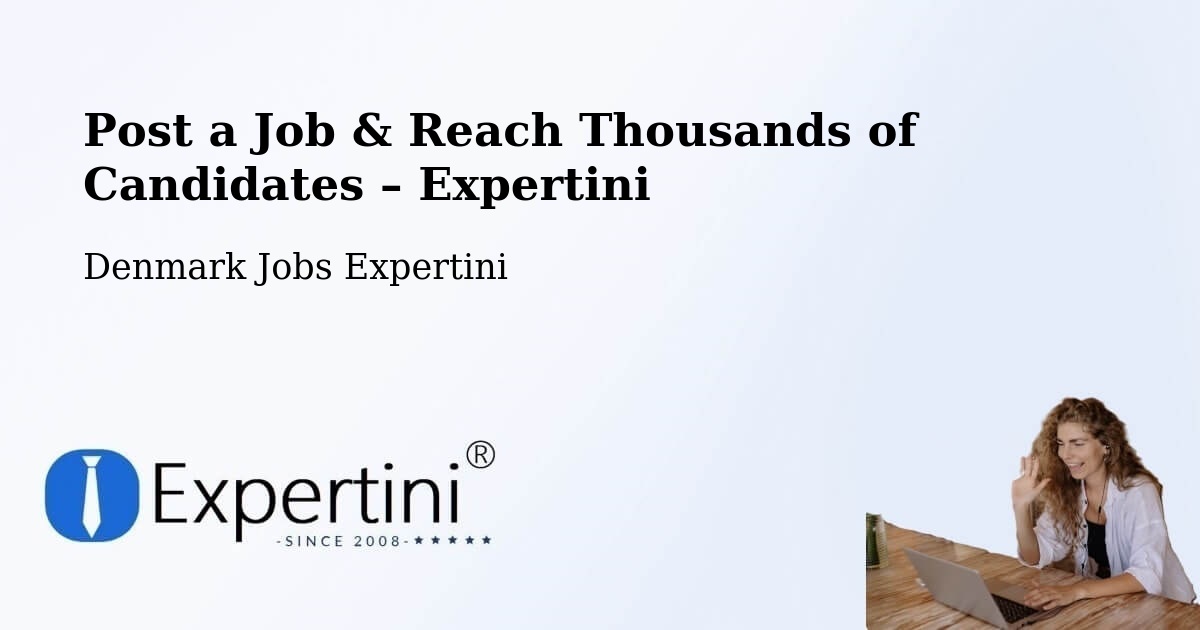 Post a Job in Glostrup – Hire the Right Talent - Glostrup, Denmark Jobs Expertini