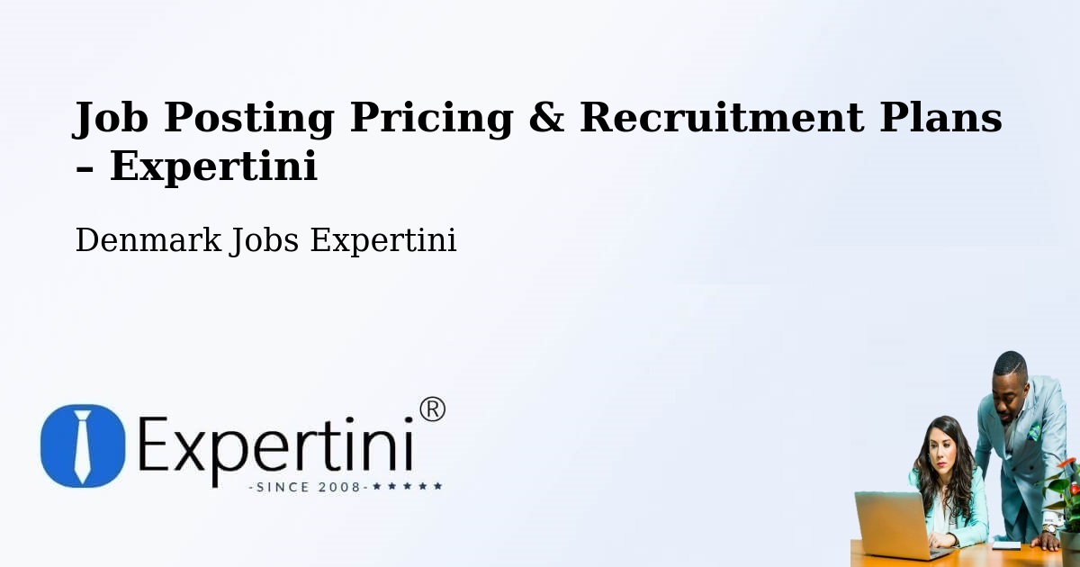 Job Posting Pricing & Recruitment Plans – Glostrup - Glostrup, Denmark Jobs Expertini